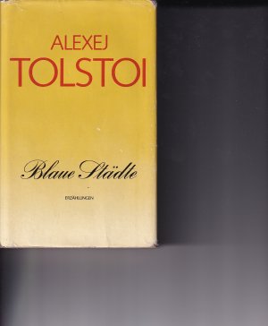 gebrauchtes Buch – Alexej Tolstoi – Blaue Städte