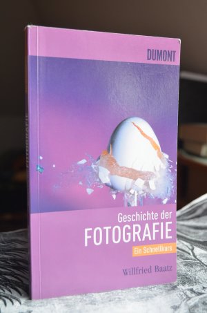 gebrauchtes Buch – Willfried Baatz – DuMont. Geschichte der Fotografie: Ein Schnellkurs