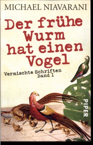 gebrauchtes Buch – Michael Niavarani – Der frühe Wurm hat einen Vogel - Vermischte Schriften. Band I