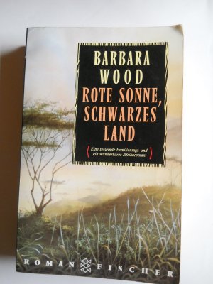 gebrauchtes Buch – Barbara Wood – Rote Sonne, schwarzes Land