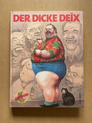 7 Bände): Der Dicke Deix. - Arbeiten von 1998 bis 2004. Satiren aus Wien. Augenschmaus. - Das neue Tagebuch. Der Männer-Report. Cartoons. - Ausgewählte […]