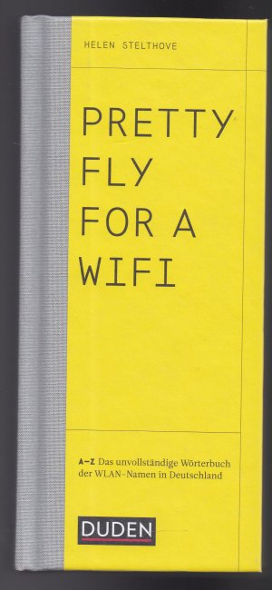 Pretty Fly For A Wifi - Das unvollständige Lexikon der WLAN-Namen in Deutschland