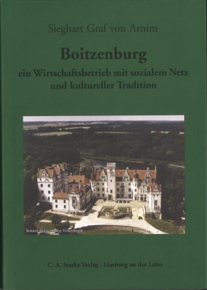 gebrauchtes Buch – Arnim, Sieghart Graf von – Boitzenburg - ein Wirtschaftsbetrieb mit sozialem Netz und kultureller Tradition