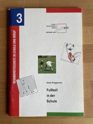 gebrauchtes Buch – Detlev Brüggemann – Gesundheitsschutz in Schule und Beruf Heft 3: Fußball in der Schule