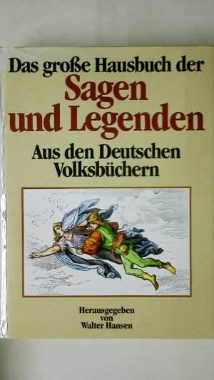 DAS GROSSE HAUSBUCH DER SAGEN UND LEGENDEN. aus d. dt. Volksbüchern