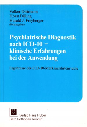 gebrauchtes Buch – Dittmann, Volker; Dilling – Psychiatrische Diagnostik nach ICD-10 - klinische Erfahrungen bei der Anwendung