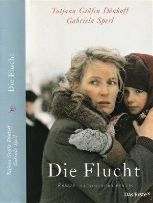 gebrauchtes Buch – Dönhoff, Tatjana; Gabriela Sperl – Die Flucht