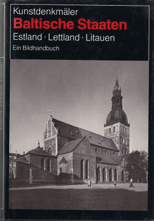 Kunstdenkmäler Baltische Staaten: Estland, Lettland, Litauen - Ein Bildhandbuch