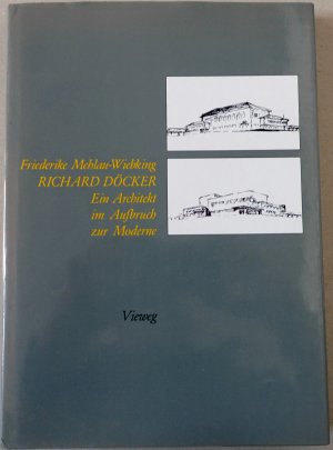 gebrauchtes Buch – Friederike Mehlau-Wiebking – Richard Döcker - Ein Architekt im Aufbruch zur Moderne