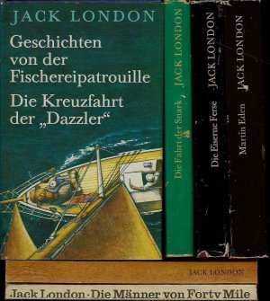 Geschichten von der Fischerpatrouille. Die Kreuzfahrt der „Dazzler“. 2) Martin Eden. 3) Die eiserne Ferse. 4) Die Fahrt der Snark.