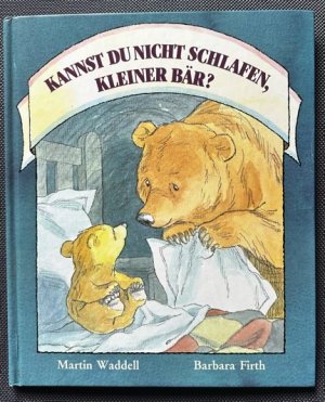 gebrauchtes Buch – Waddell, Martin und Barbara Firth – Kannst du nicht schlafen, kleiner Bär? eine Bärengeschichte.