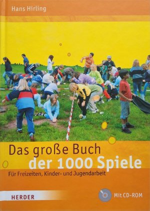 gebrauchtes Buch – Hans Hirling – Das große Buch der 1000 Spiele - Für Freizeiten, Kinder- und Jugendarbeit