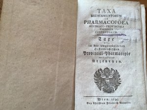 Taxe der in der umgearbeiteten österreichischen Provincialpharmacopoe enthaltenen Arzneyen. Taxa medicamentorum in Pharmacopoea Austriaco-Provinciali […]