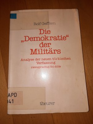 Die "Demokratie" der Militärs - Analyse der neuen türkischen Verfassung. Zweisprachig (deutsch/türkisch)