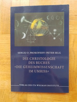 gebrauchtes Buch – Prokofieff, Sergej O – Die Christologie des Buches "Die Geheimwissenschaft im Umriss"