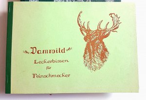 Damwild - Leckerbissen für Feinschmecker