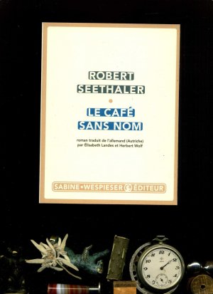 gebrauchtes Buch – Robert Seethaler / signiert – Le café sans nom. Signiert auf dem Titelblatt.  Roman. Übersetzt von Elisabeth Landes.