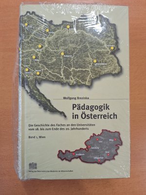 Pädagogik in Österreich. Die Geschichte des Faches an den Universitäten vom 18. bis zum Ende des 20. Jahrhunderts. Band 1, Wien