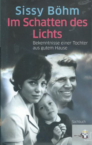 gebrauchtes Buch – Sissy Böhm – Im Schatten des Lichts - Bekenntnisse einer Tochter aus gutem Hause