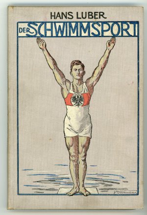 Der Schwimmsport. ( = Bibliothek für Sport und Spiel ; Band 6 ) + Beilage