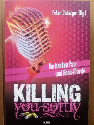 Killing you softly - Die besten Pop- und Rockmorde