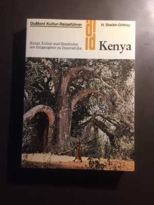 gebrauchtes Buch – Helmtraud Sheikh-Dilthey – Kenya. Kunst, Kultur und Geschichte am Eingangstor zu Innerafrika - DuMont Kultur-Reiseführer