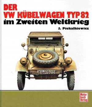 Der VW Kübelwagen Typ 82 im Zweiten Weltkrieg.