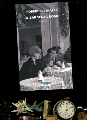 gebrauchtes Buch – Robert Seethaler / signiert – Il bar senza nome . Italian Edition / Italienische Ausgabe. Übersetzt von Roberta Scarabelli.