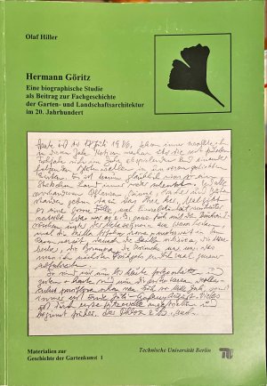 Hermann Göritz - Eine biographische Studie als Beitrag zur Fachgeschichte der Garten- und Landschaftsarchitektur im 20. Jahrhundert (Materialien zur Geschichte […]