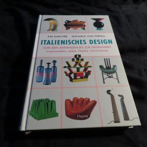 gebrauchtes Buch – Karcher, Eva; Perfall – Italienisches Design : Von den Anfängen bis zur Gegenwart: Innenarchitektur, Möbel, Objekte, Industriedesign