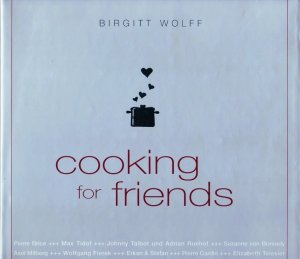 gebrauchtes Buch – Birgitt Wolff – Cooking for friends