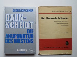 gebrauchtes Buch – Kirchner, Georg Georg Alfred Tieres – Baunscheidt - die Akupunktur des Westens. Gesund durch Hautreizbehandlung + Der Baunscheidtismus