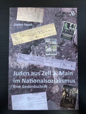 gebrauchtes Buch – Dieter Fauth – Juden aus Zell a. Main im Nationalsozialismus - Eine Gedenkschrift