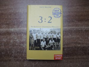 gebrauchtes Buch – Fritz Walter – 3:2. Das Spiel ist aus! Deutschland ist Weltmeister!