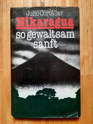 gebrauchtes Buch – Julio Cortazar – Nikaragua so gewaltsam sanft