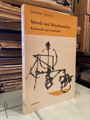 Mensch und Menschmaschine - Kybernetik und Gesellschaft