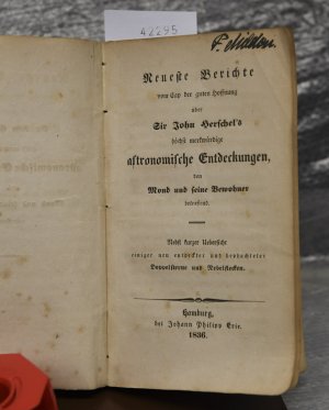 Neueste Berichte vom Cap der guten Hoffnunf über Sir John Herschels höchst merkwürdige astronomische Entdeckungen, den Mond und seine Bewohner betreffend […]