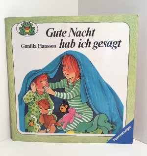 Gute Nacht hab ich gesagt. Kleine Ravensburger Nr. 2. Ältere Ausgabe. Aus dem schwedischen von Angelika Kutsch