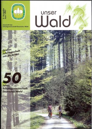 gebrauchtes Buch – Schutzgemeinschaft Deutscher Wald  – Unser Wald, Juni 1997; Jubiläumsheft 50 Jahre SDW