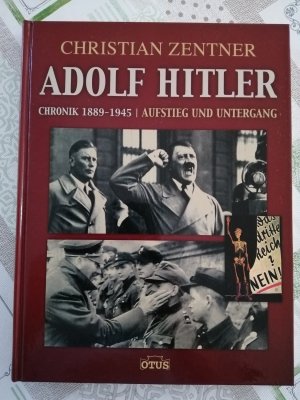 gebrauchtes Buch – Christian Zentner – Dr. Christian Zentner - Adolf Hitler - Chronik 1889-1945 - Aufstieg und Untergang