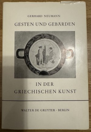 Gesten und Gebärden in der griechischen Kunst