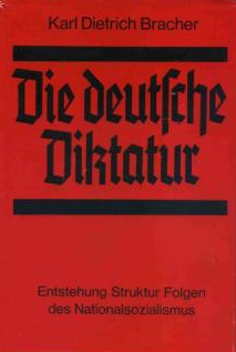 gebrauchtes Buch – Bracher, Karl Dietrich – Die deutsche Diktatur. Entstehung, Struktur, Folgen des Nationalsozialismus.