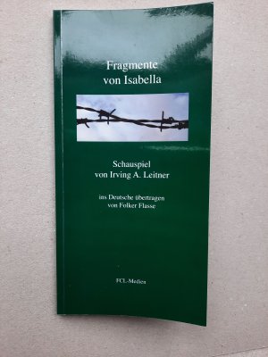 gebrauchtes Buch – Fragmente von Isabella. Schauspiel von Irving A. Leitner - ins Deutsche übertragen von Folker Flasse