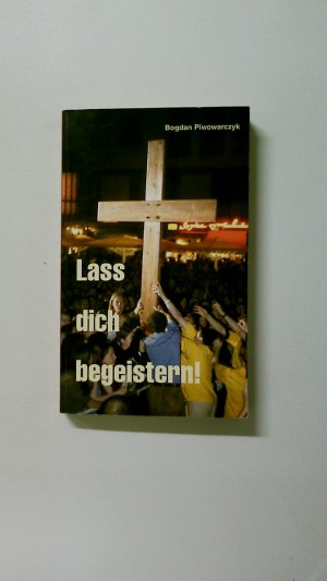 LASS DICH BEGEISTERN!.