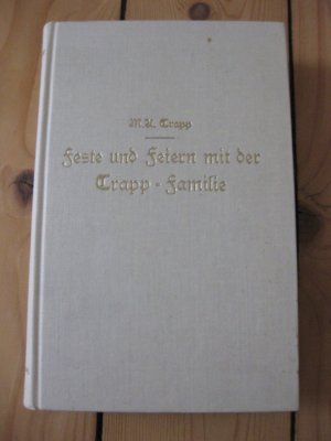 Feste und Feiern mit der Trapp-Familie Der musikalische Anhang wurde durch Franz Wasner bearbeitet.