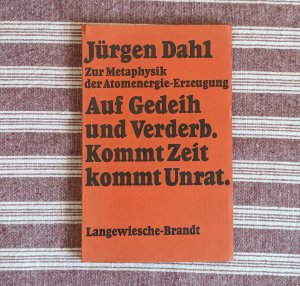 gebrauchtes Buch – Jürgen Dahl – Auf Gedeih und Verderb - Kommt Zeit kommt Unrat