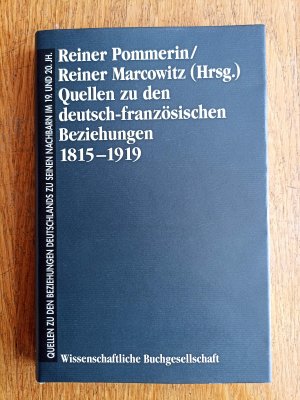 gebrauchtes Buch – Pommerin, Reiner; Marcowitz – Quellen zu den deutsch-französischen Beziehungen 1815-1919