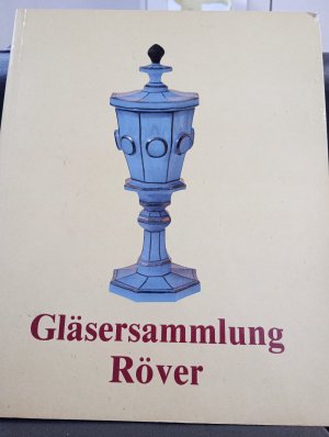 Gläsersammlung Röver