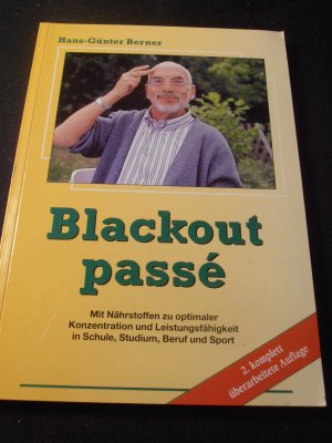 Blackout passé. Mit Nährstoffen zu optimaler Konzentration und Leistungsfähigkeit in Schule, Studium, Beruf und Sport