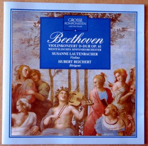 gebrauchter Tonträger – Beethoven – Große Komponisten 6 - Beethoven Violinkonzert D-Dur op.61